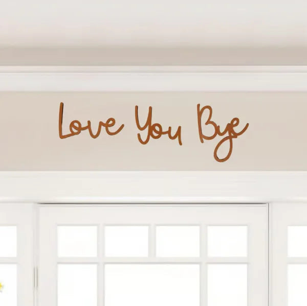 BowLift | Love You Bye Wooden Sign